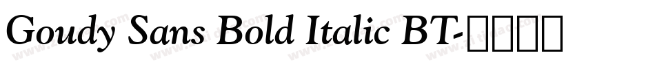Goudy Sans Bold Italic BT字体转换